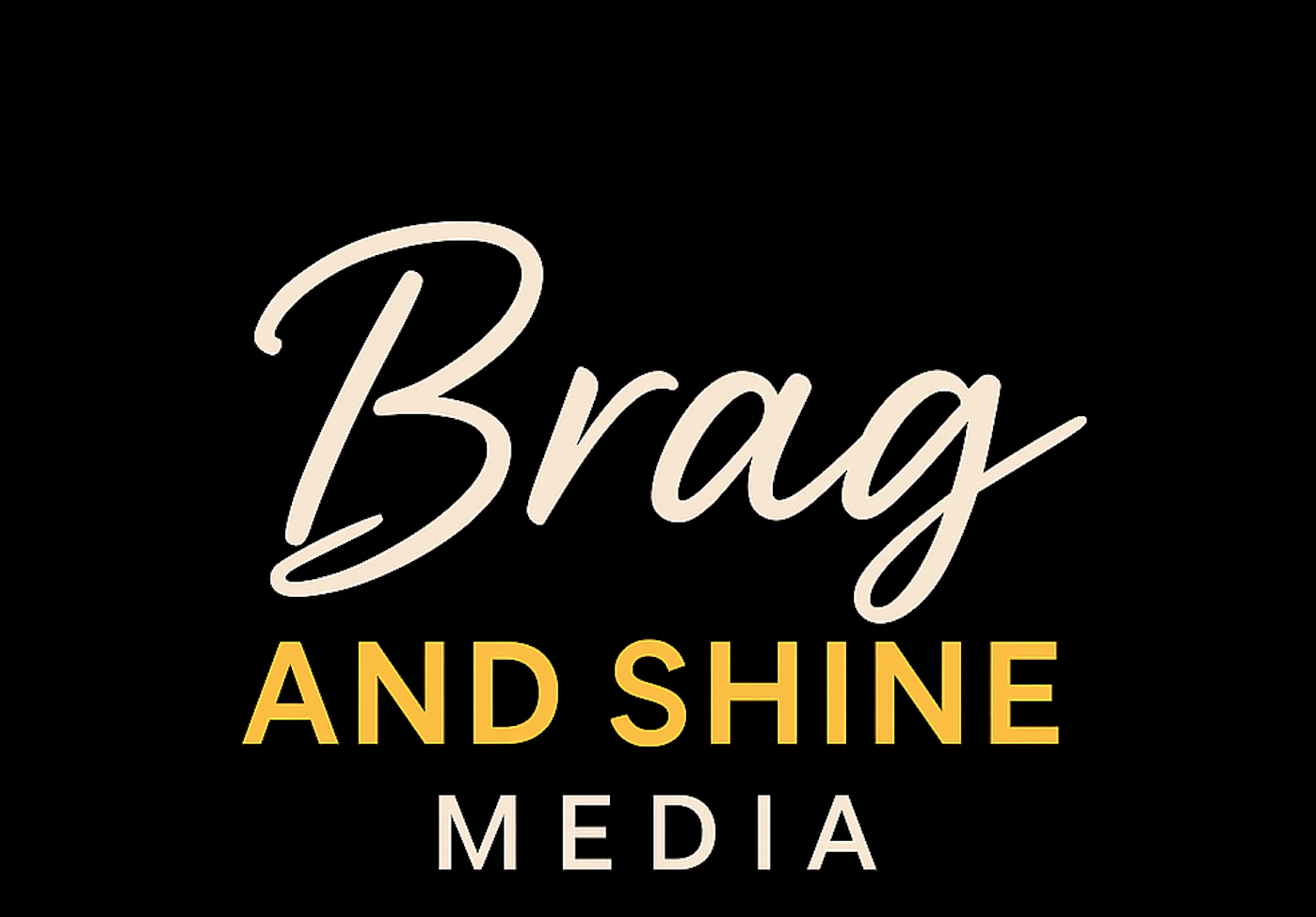 Brag and Shine